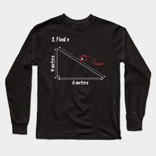 find x i found it Funny Math Long Sleeve T-Shirt